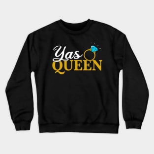 Yas Queen - Bachelorette Party - Wedding Bride Gift Crewneck Sweatshirt